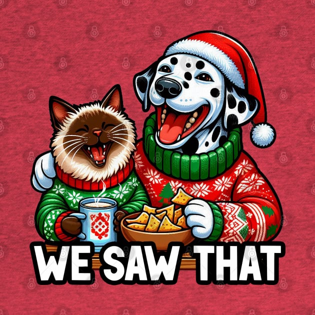 We Saw That meme Dalmatian Dog Siamese Cat Ugly Christmas Sweater Nachos Hot Chocolate by Plushism